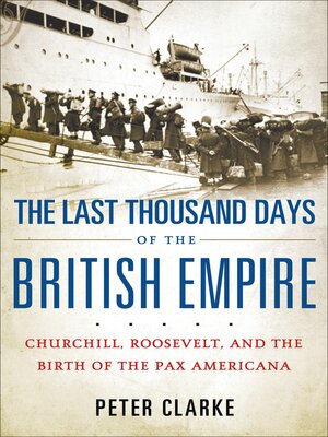 The Last Thousand Days of the British Empire - ebook